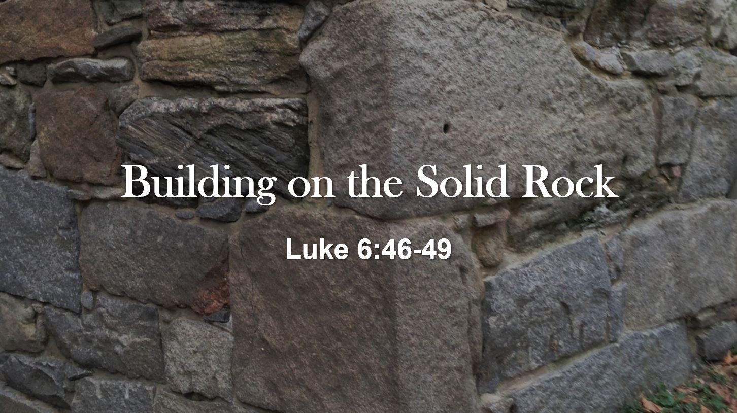 Building on the Solid Rock