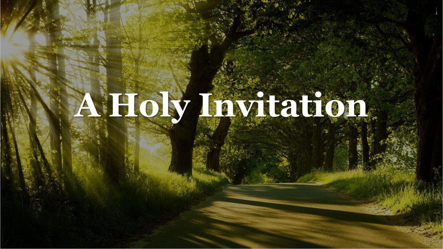 A Holy Invitation