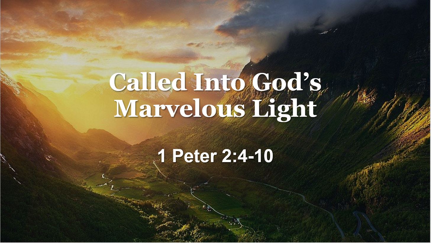 Called Into God’s Marvelous Light