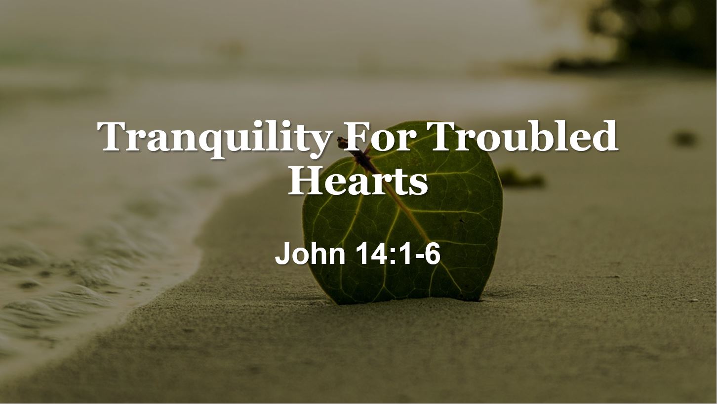 Tranquility For Troubled Hearts