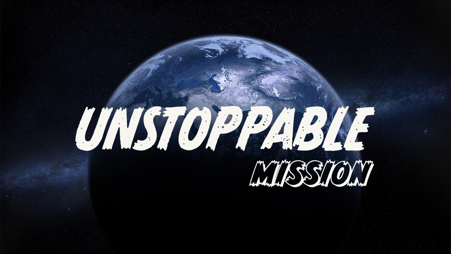 God’s Unstoppable Mission