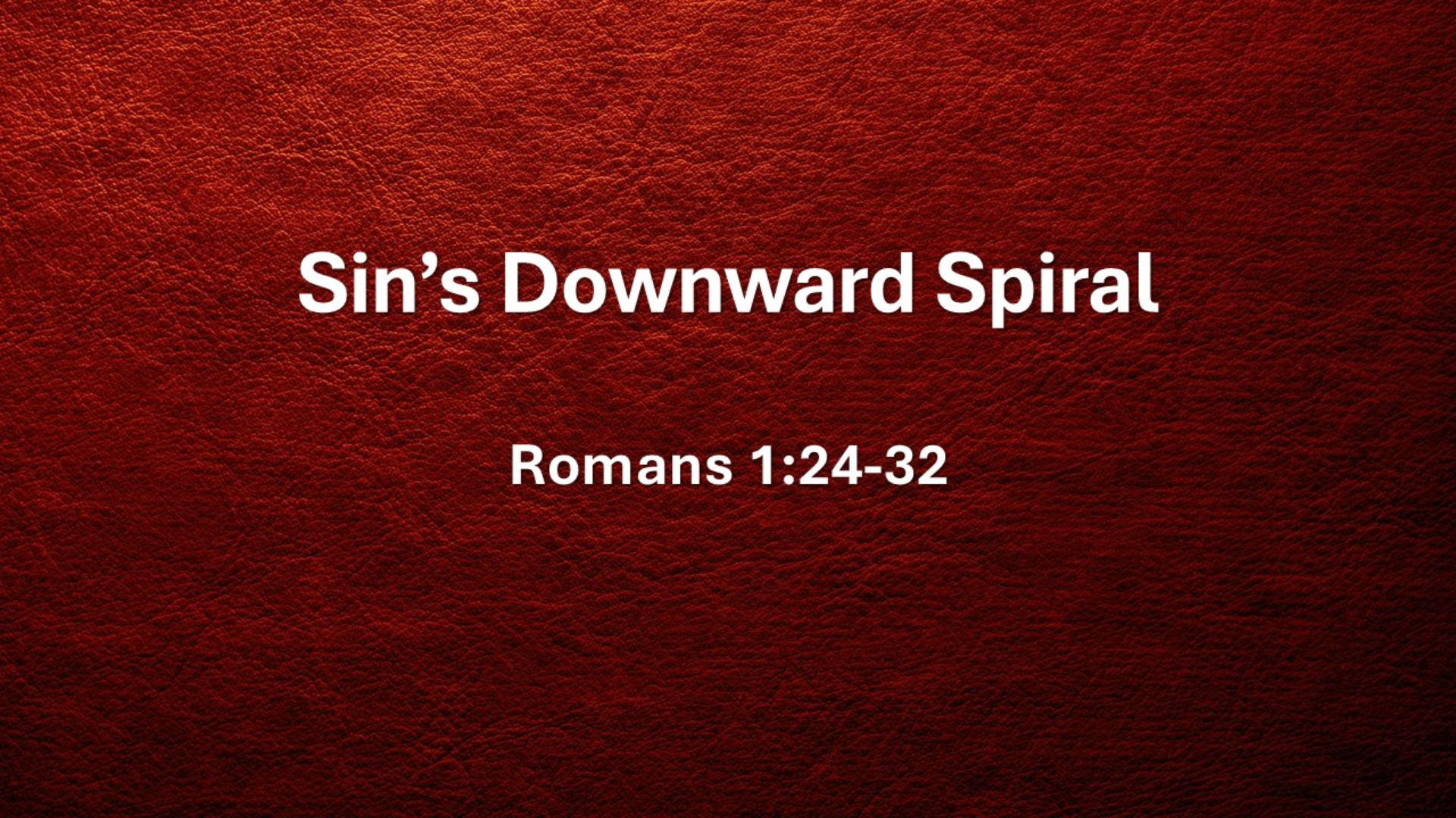 Sin’s Downward Spiral