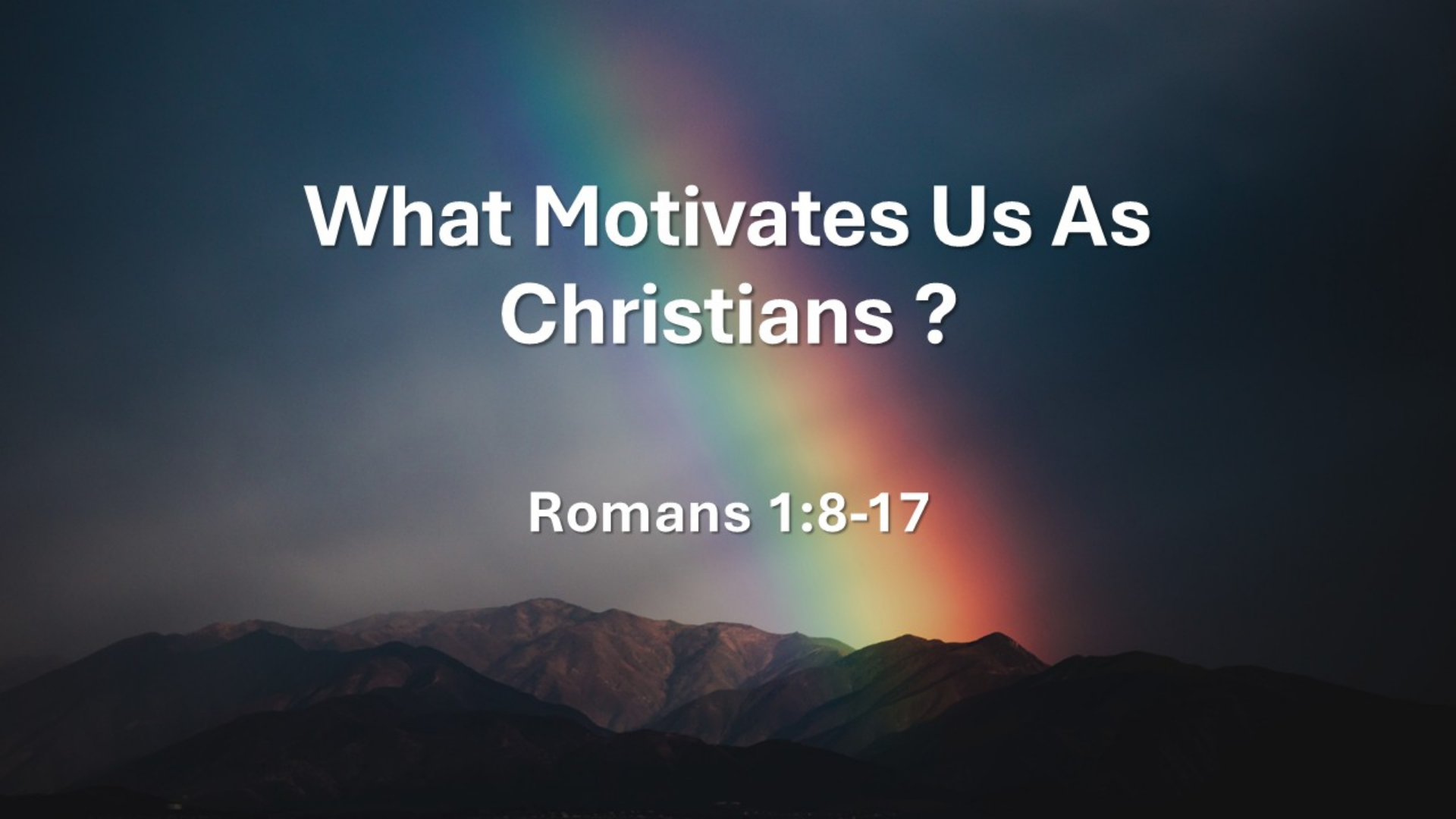 What Motivates Us As Christians?