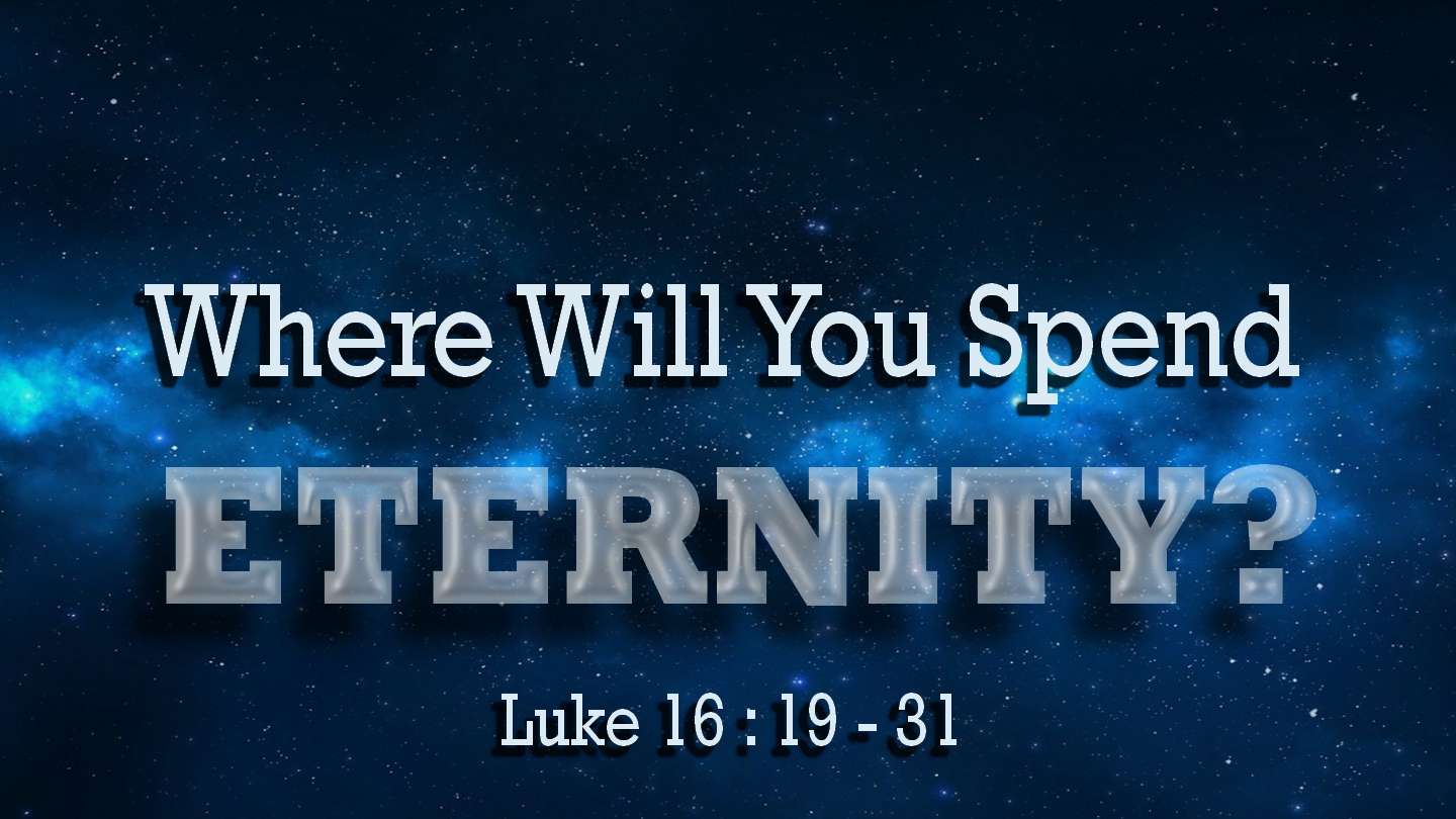 Where Will You Spend Eternity? | Waverly Church of Christ