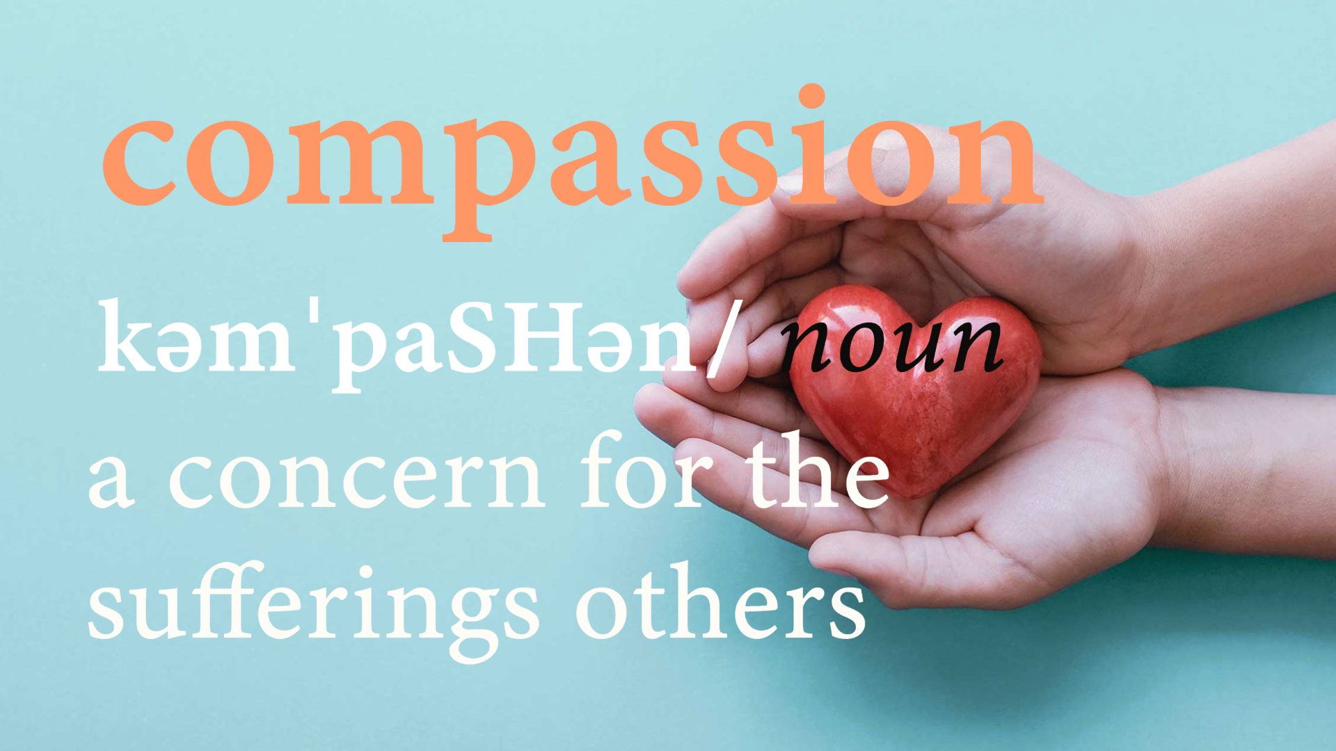 Being the Hands of Jesus Through Compassion | Part One