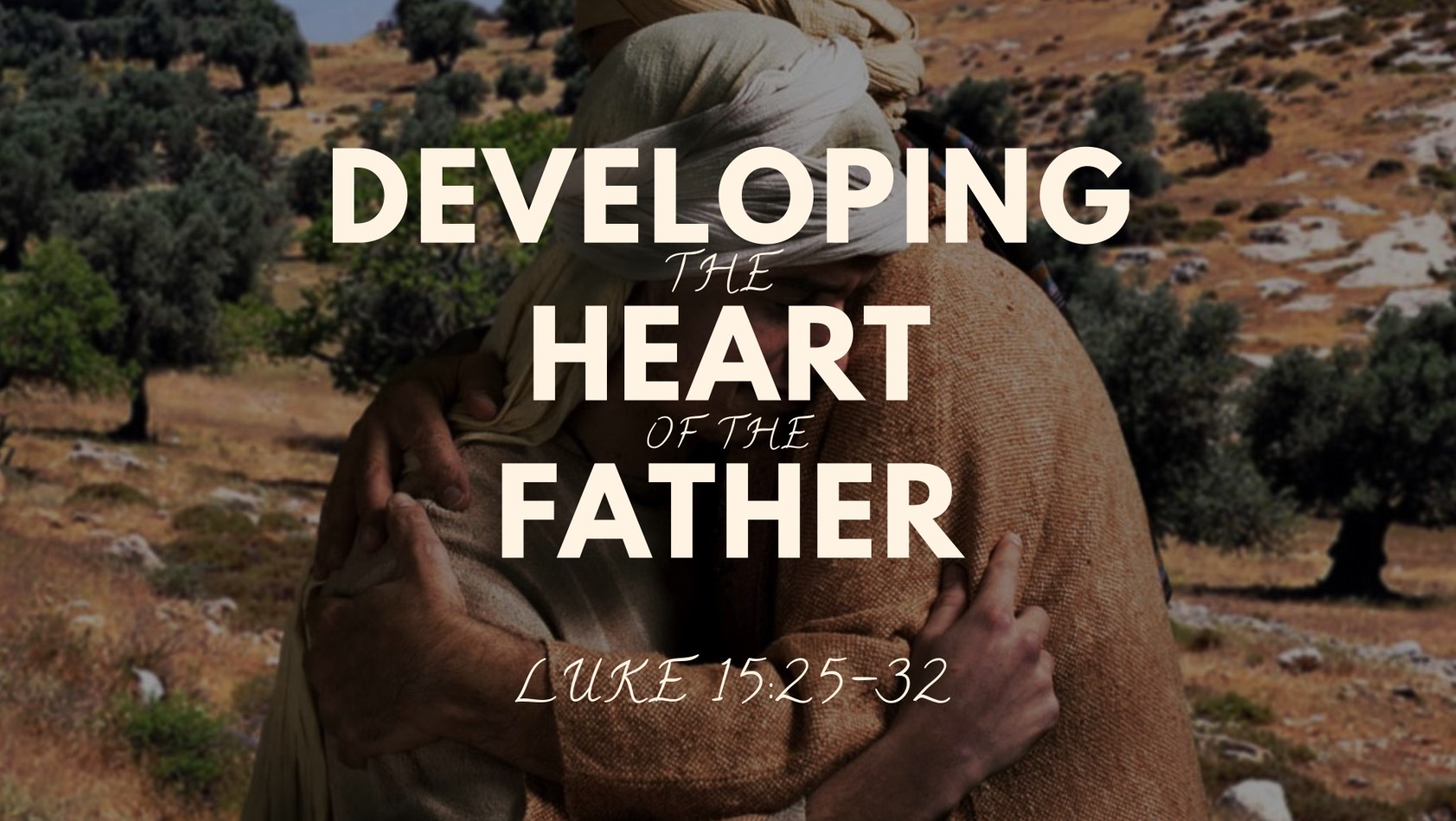 Developing The Heart Of The Father
