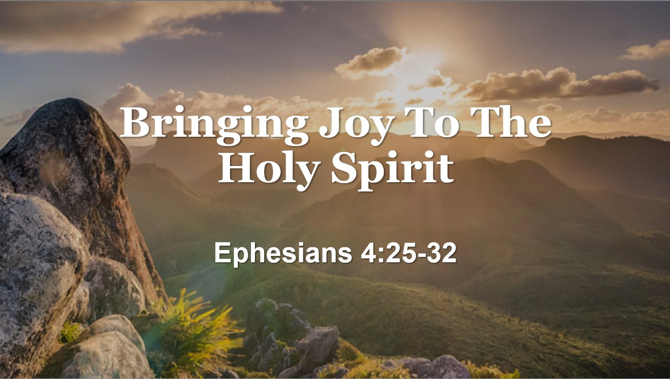 Bringing Joy To The Holy Spirit