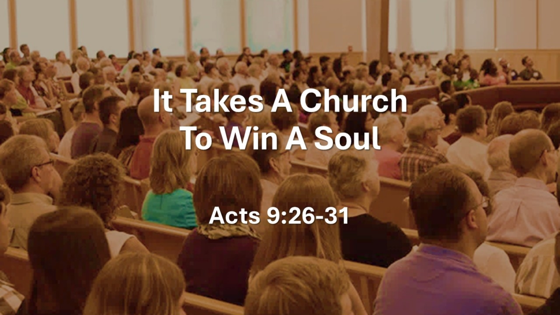 It Takes A Church To Win A Soul