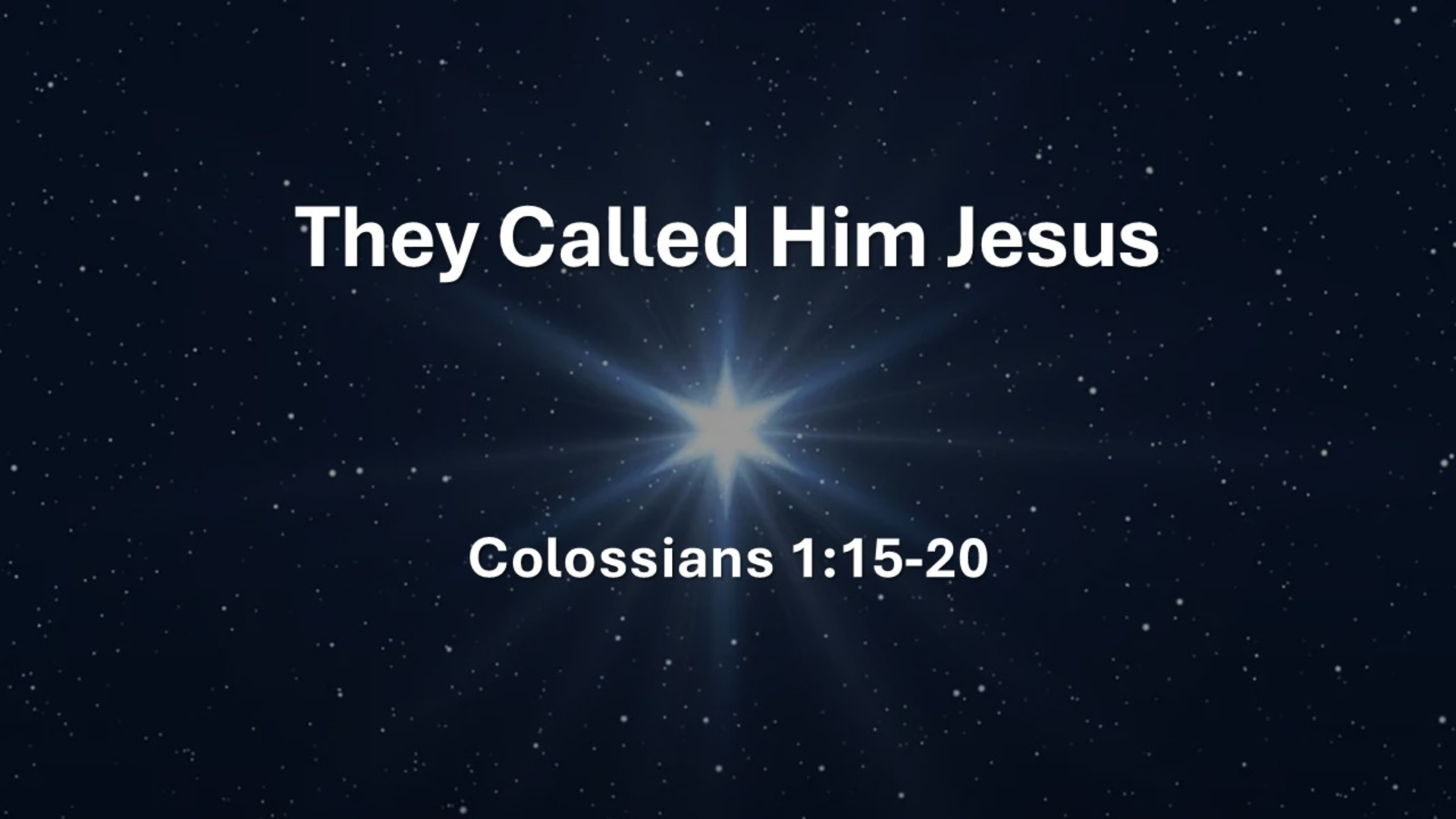 They Called Him Jesus