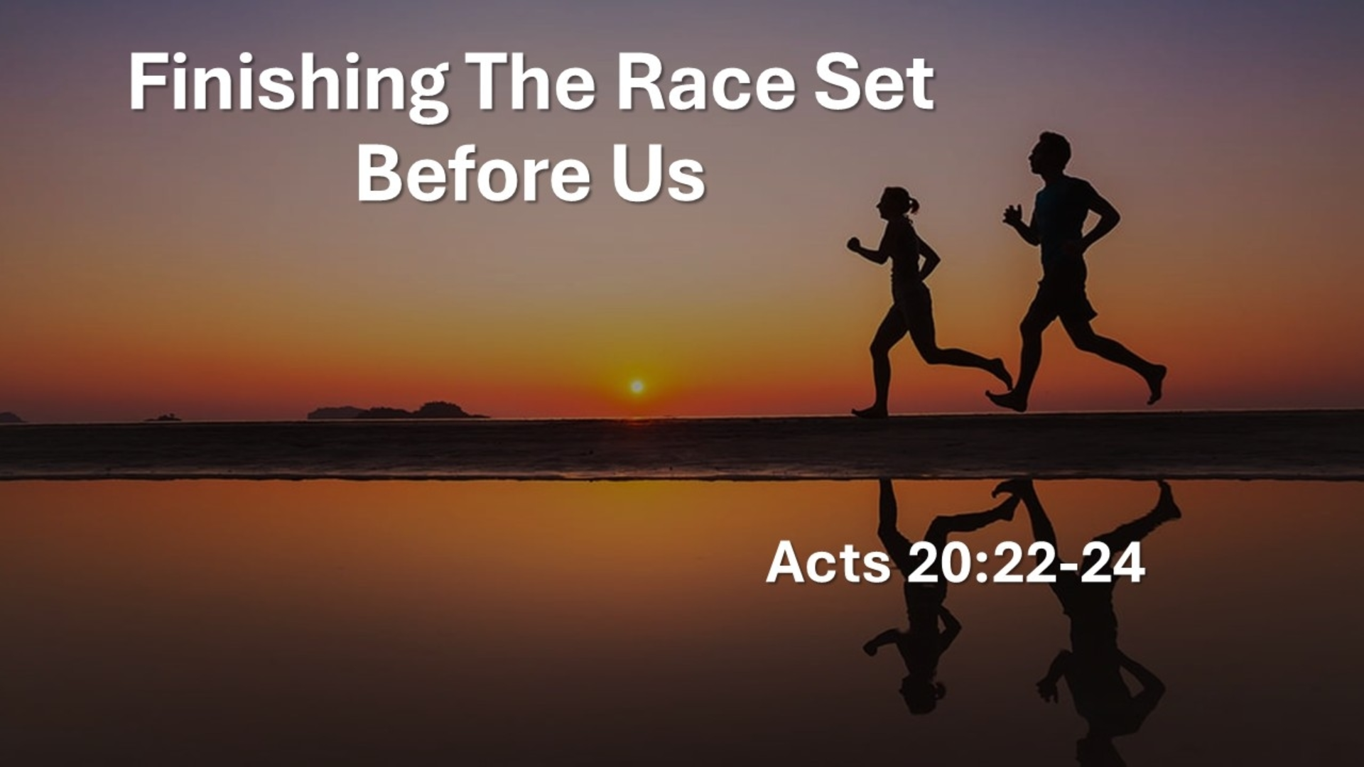 Finishing the Race Set Before Us