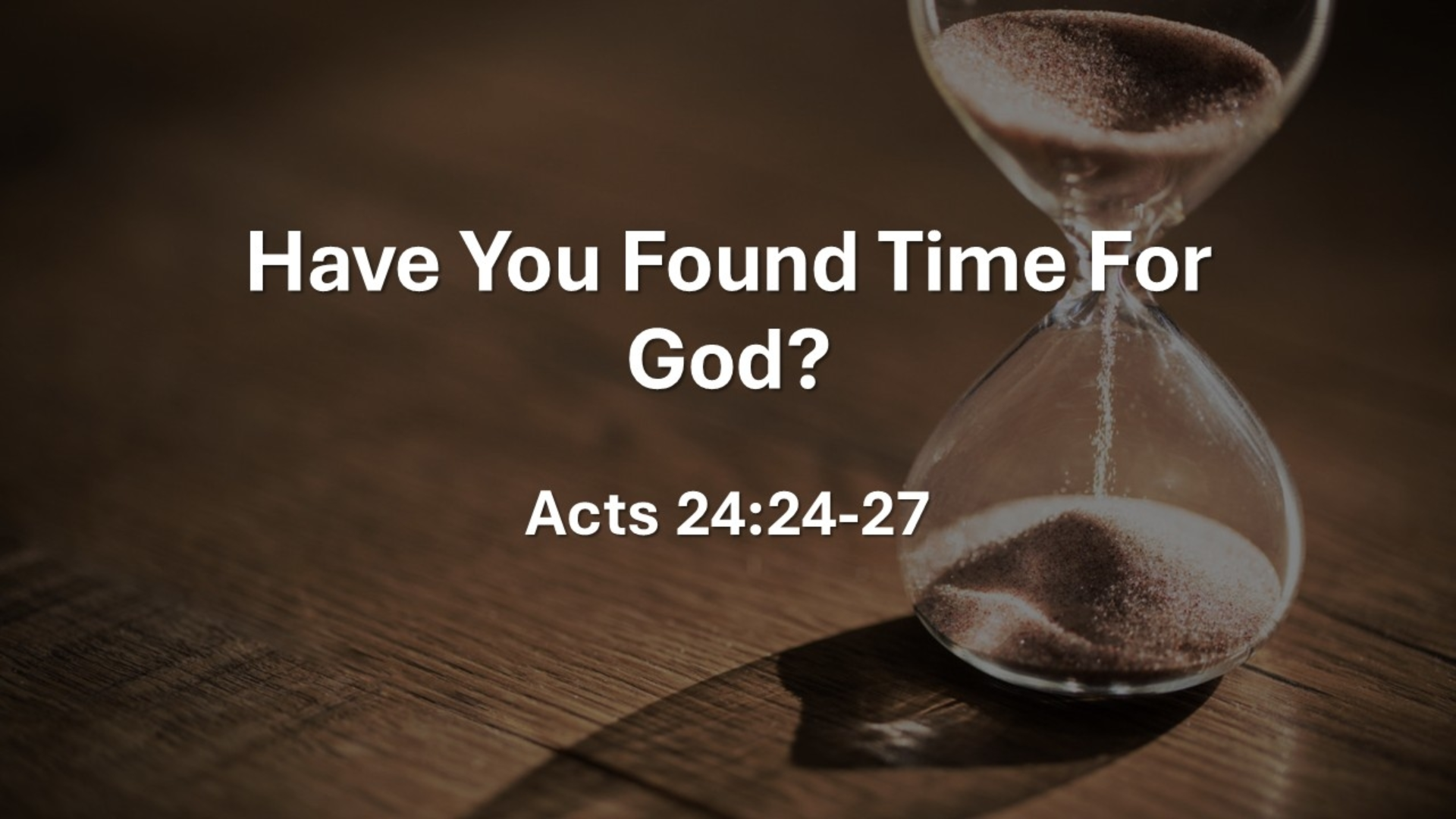 Have You Found Time for God?