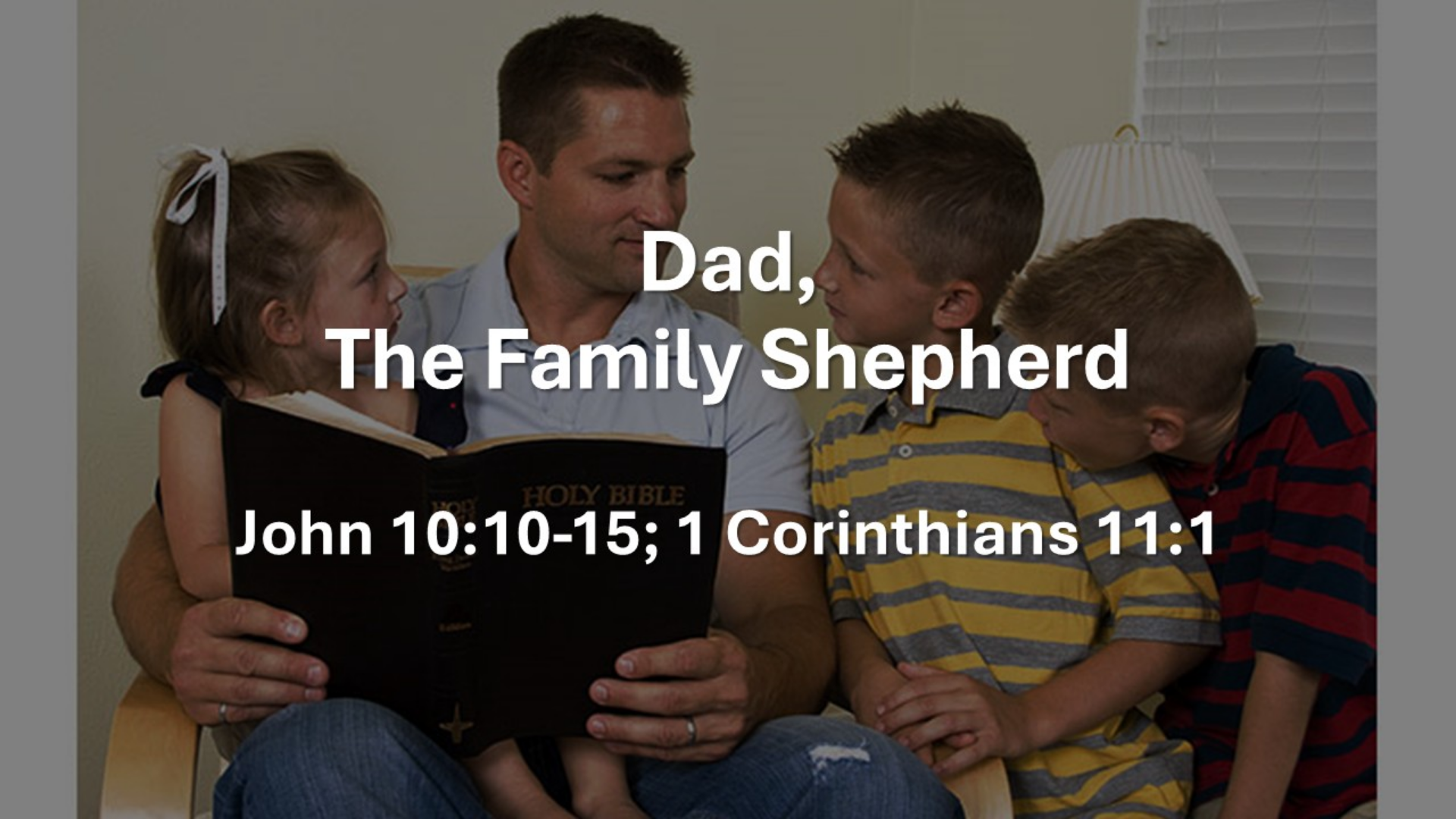 Dad, The Family Shepherd