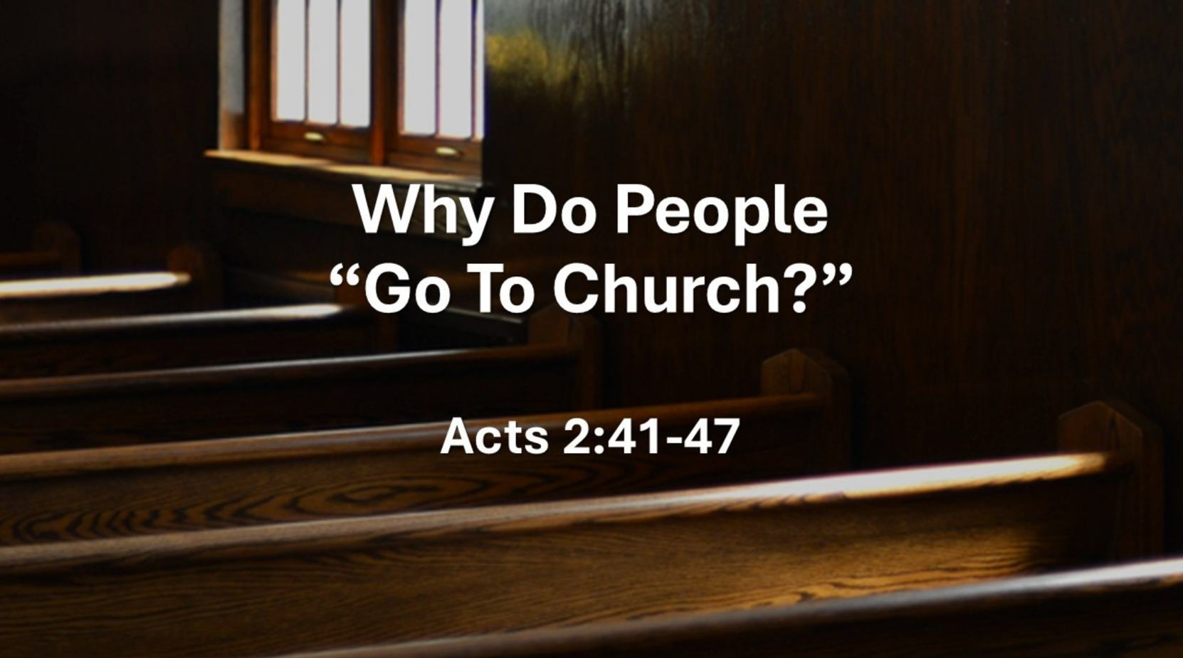 Why Do People “Go To Church?”